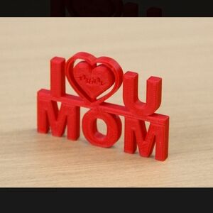 3D Printed 'I Love You Mom' Decorative Sign